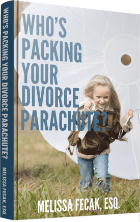 Melissa Fecak's book "Who's Packing Your Divorce Parachute?"